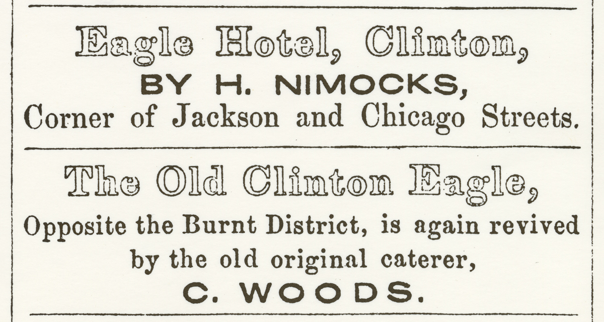 Advertisements for Eagle Hotel, Clinton, and The Old Clinton Eagle Advertisement containing text