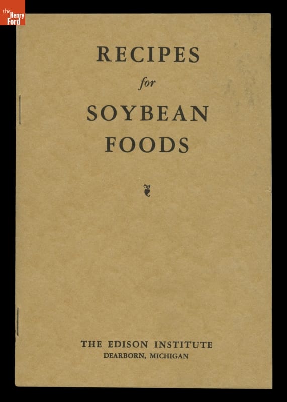 Making Soybean Bread in the Soybean Laboratory in Greenfield Village, Dearborn, Michigan, circa 1935 Tan booklet cover with text