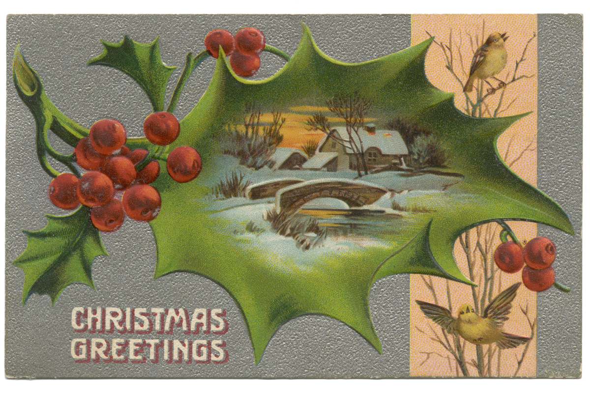 Christmas Greeting Postcard, Postcard with images of birds, holly berries, and a holly leaf containing an image of a stone bridge and houses in snow